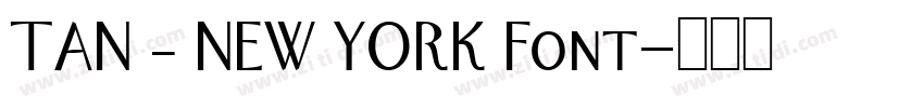 TAN – NEW YORK Font字体转换